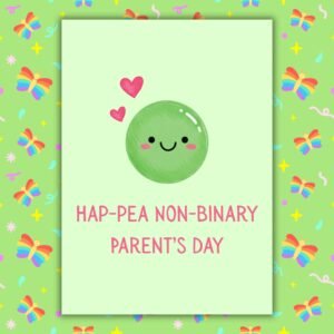 Hap-pea Non-Binary Parent’s Day Card