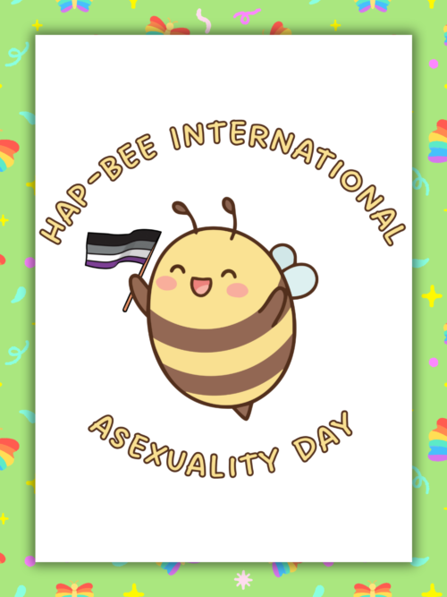 Hap-Bee International Asexuality Day – Asexual Pride Bee Card