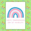 Happy Rainbow Transgender DOV Card Happy Transgender Day of Visibility – Trans Pride Rainbow Card