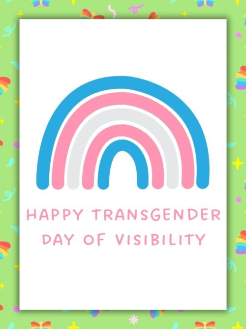 Happy Transgender Day of Visibility – Trans Pride Rainbow Card