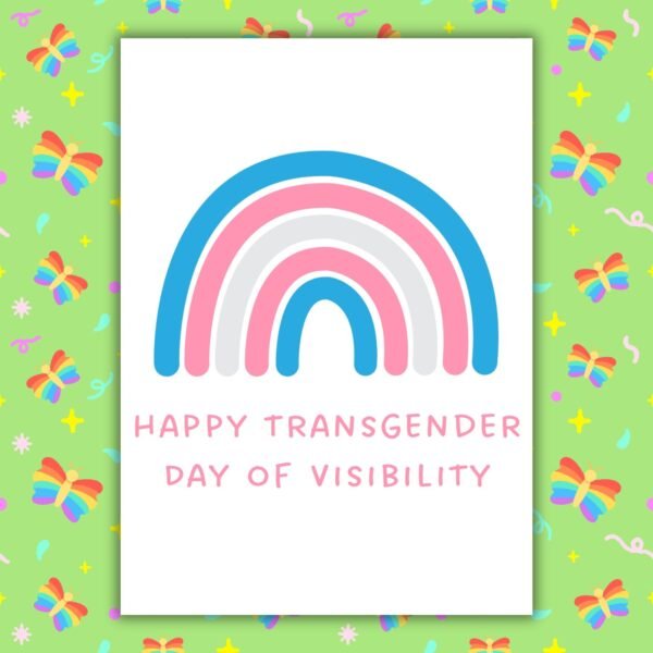 Happy Rainbow Transgender DOV Card Happy Transgender Day of Visibility – Trans Pride Rainbow Card