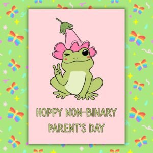 Hoppy Non-Binary Parent’s Day – Frog Card
