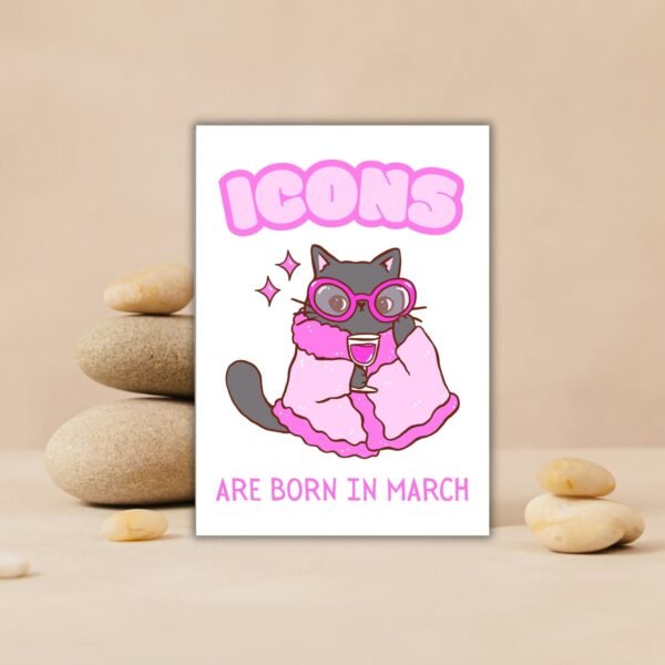 March Birthday Card – Icons Are Born In March
