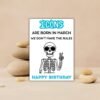 Funny Skeleton March Birthday Card