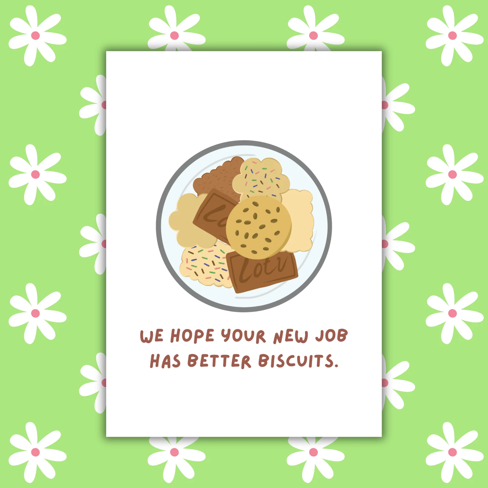 Funny Leaving Card - We Hope Your New Job Has Better Biscuits