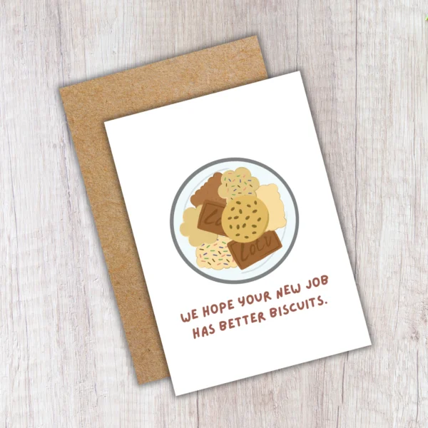 Funny Leaving Card - We Hope Your New Job Has Better Biscuits
