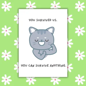 Funny Leaving Card - You Survived Us. You Can Survive Anything