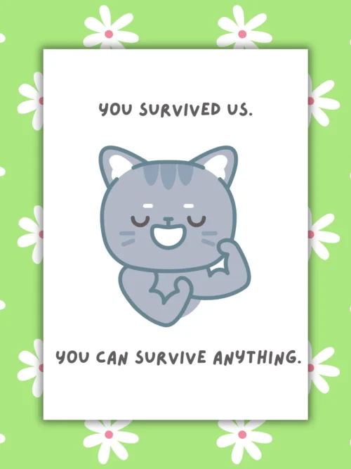Leaving survive anything 1 Funny Leaving Card - You Survived Us. You Can Survive Anything