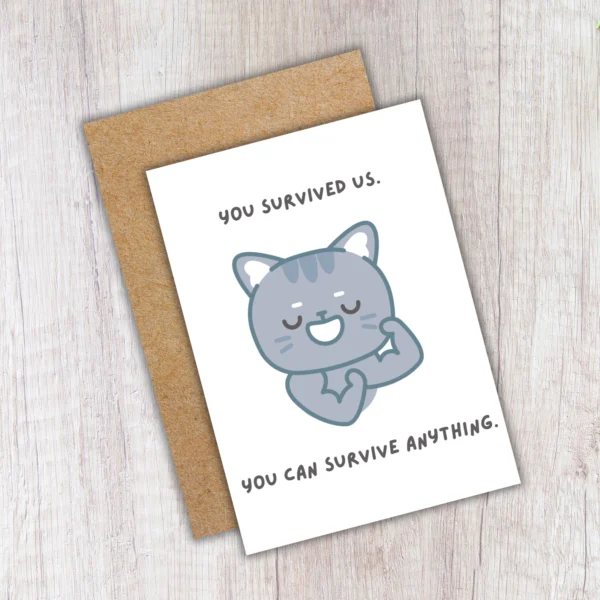 Leaving survive anything 4 Funny Leaving Card - You Survived Us. You Can Survive Anything