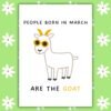 March Goat Birthday Funny March Birthday Card - GOAT