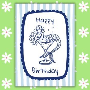 Mermaid Birthday Card - Mermaid In Cocktail Glass