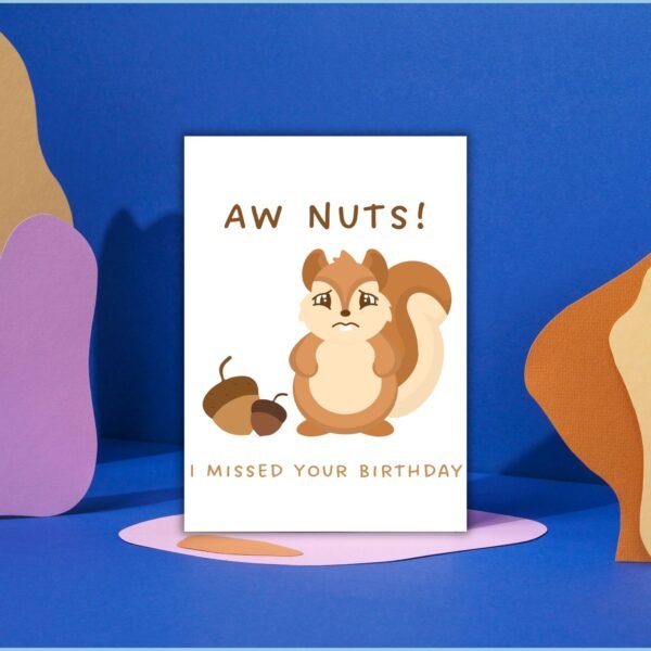 Funny Belated Birthday Card - Aw Nuts Squirrel