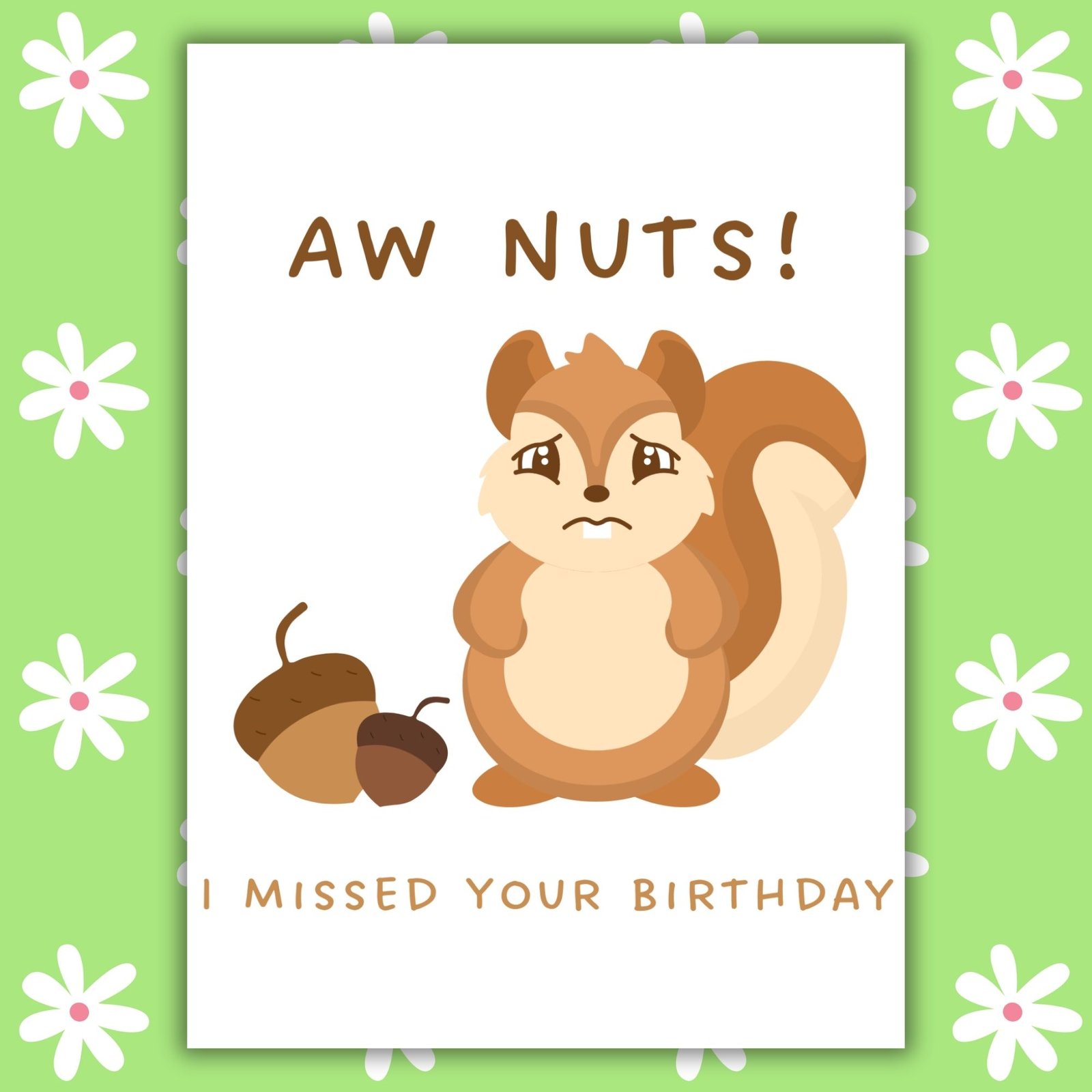 Funny Belated Birthday Card - Aw Nuts Squirrel