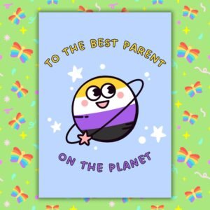 Non-Binary Parents Day Card - To the Best Parent on the Planet