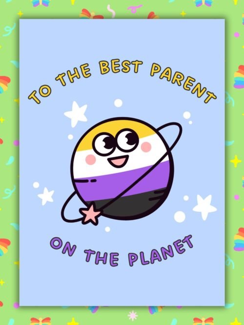 Non-Binary Parents Day Card - To the Best Parent on the Planet