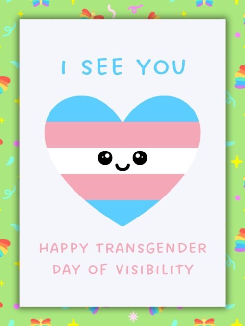Happy Transgender Day of Visibility Card – I See You