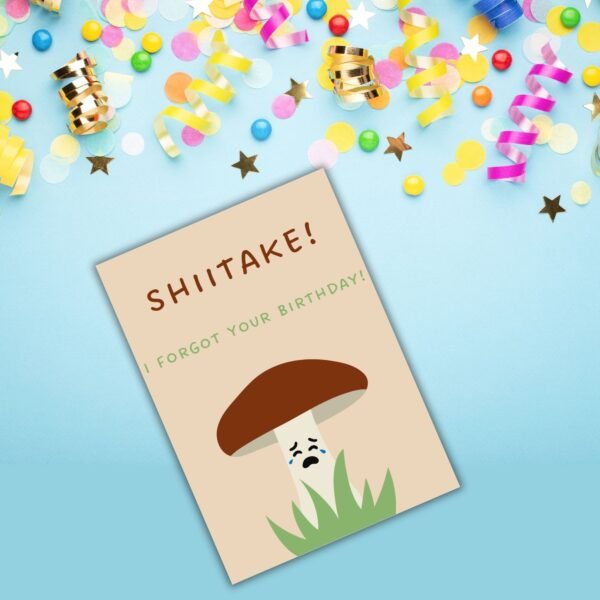 Funny Belated Birthday Card - Shiitake Mushroom Pun