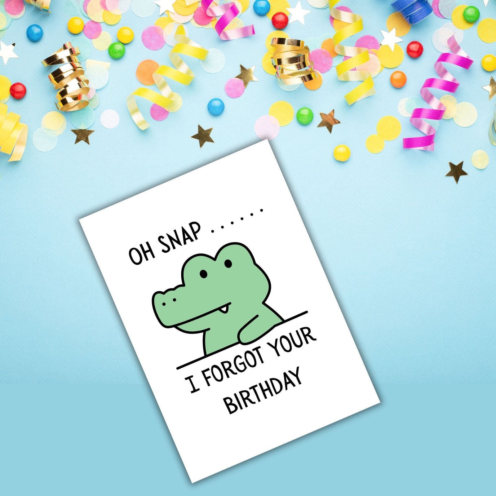Funny Belated Birthday Card – Oh Snap Crocodile Card - Image 3