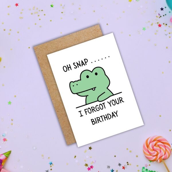 Funny Belated Birthday Card – Oh Snap Crocodile Card