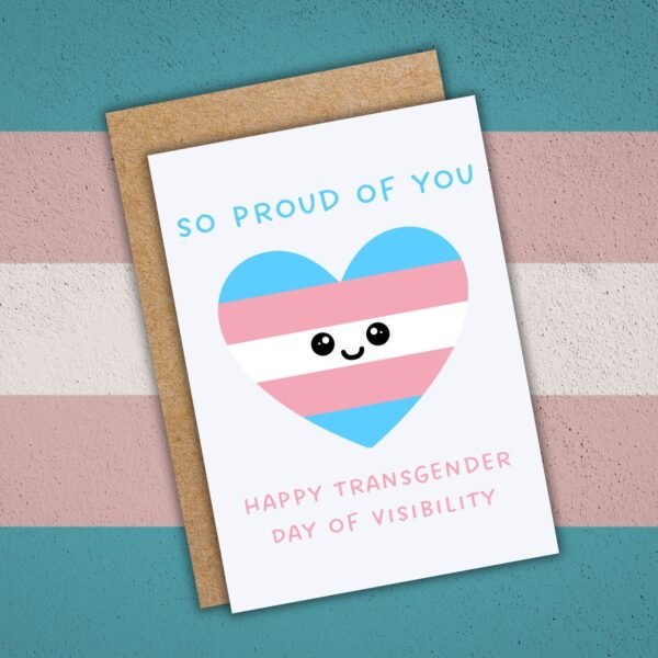 So Proud Transgender DOV Card (1) Happy Transgender Day of Visibility – So Proud Of You