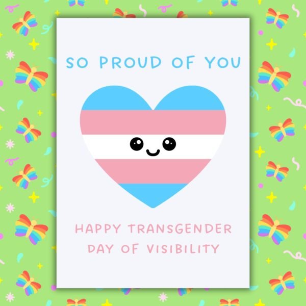 So Proud Transgender DOV Card Happy Transgender Day of Visibility – So Proud Of You
