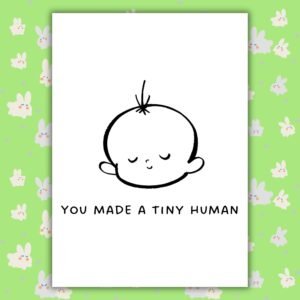 you had a baby –  Low Effort Humour New Baby Card