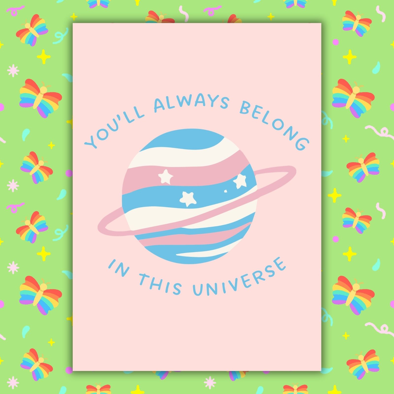 You’ll Always Belong In This Universe – Trans Pride Planet Card