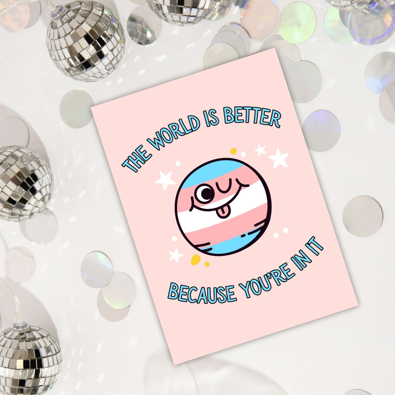 The World Is Better Because You’re In It – Trans Pride Planet Card - Image 3