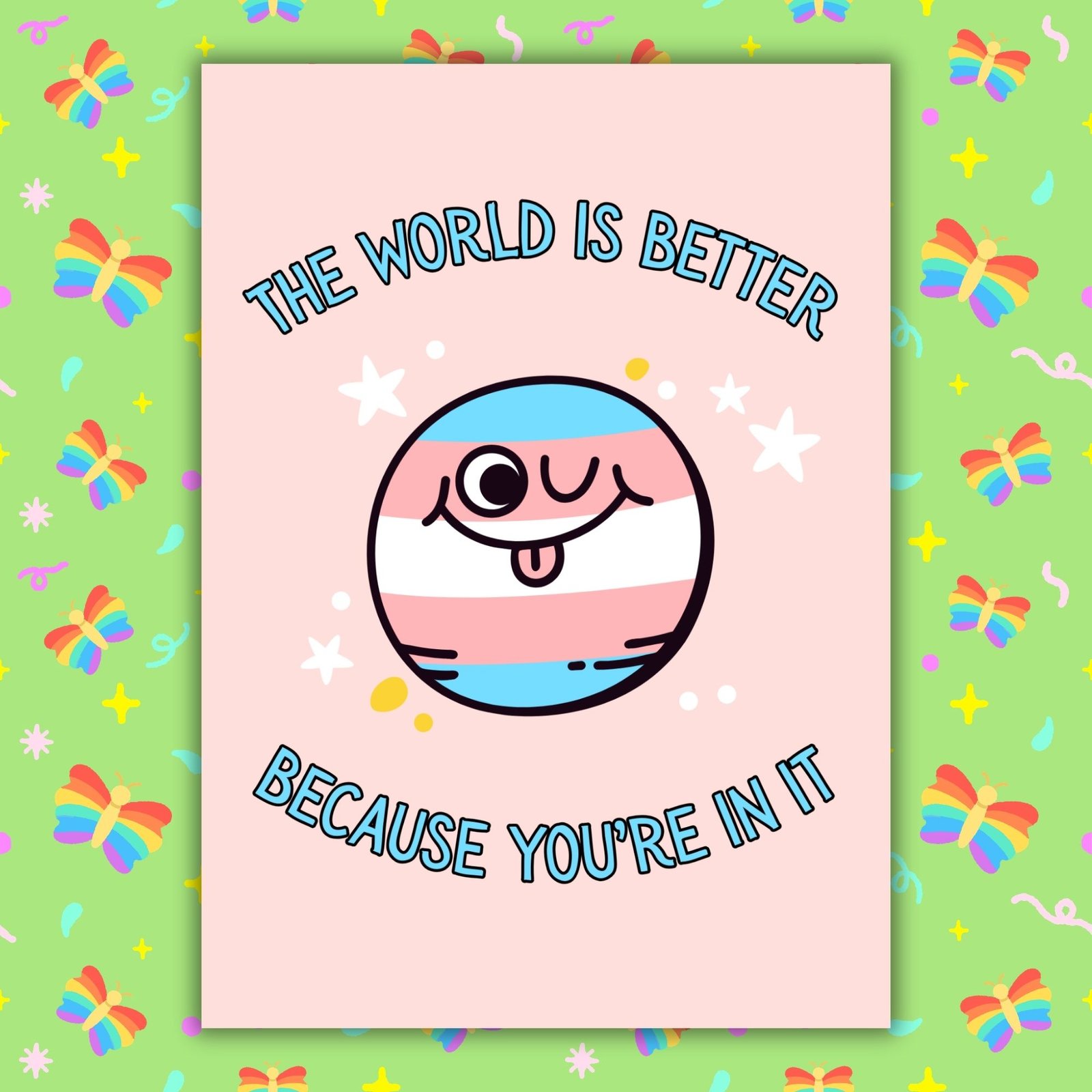 The World Is Better Because You’re In It – Trans Pride Planet Card