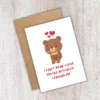 bear leaving 4 Leaving Card - I Can’t Bear-lieve You’re Actually Leaving Me