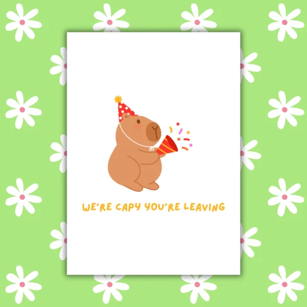 capy leaving card 1 Funny Leaving Card - We’re Capy You’re Leaving