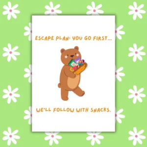 Funny Leaving Card - You Go Firstβ¦ Weβll Follow With Snacks