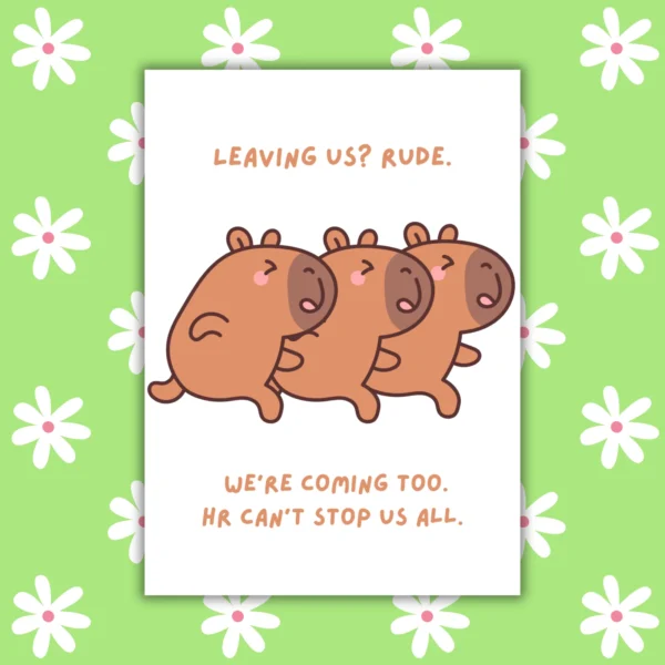Funny Leaving Card - Leaving Us? We’re Coming Too