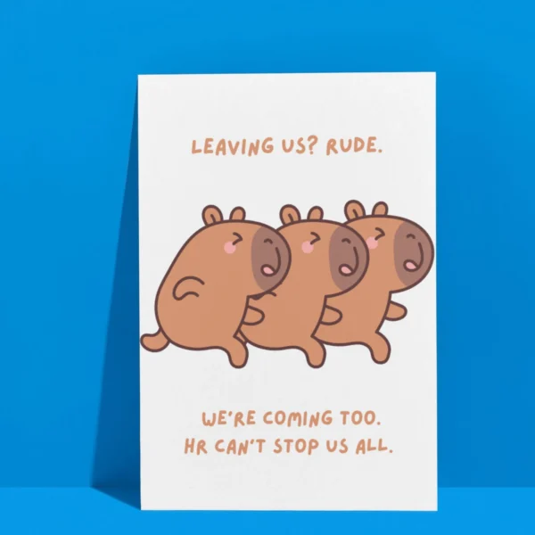 Funny Leaving Card - Leaving Us? We’re Coming Too