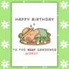 Funny Gardener Birthday Card – Best Worst Gardener