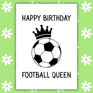 Football Queen Birthday Card