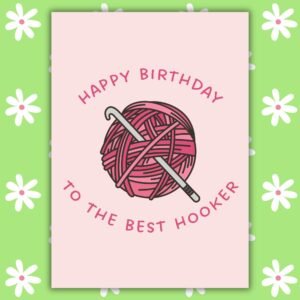 Crochet Birthday Card – Best Hooker