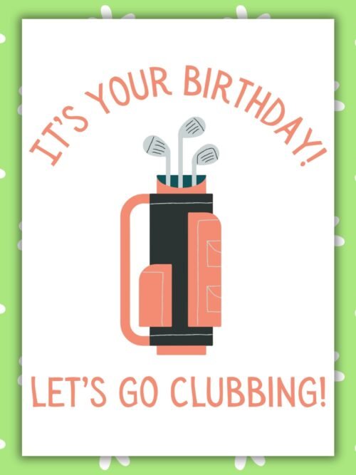 Golf Birthday Card – Let’s Go Clubbing Card