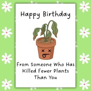 Funny Plant Birthday Card