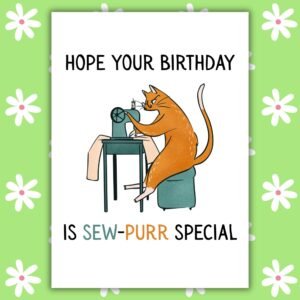 Cat Sewing Birthday Card – Sew Purr Special