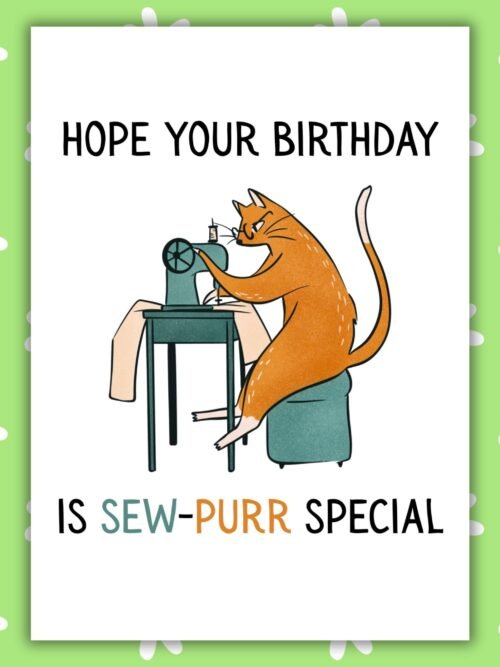 Cat Sewing Birthday Card – Sew Purr Special