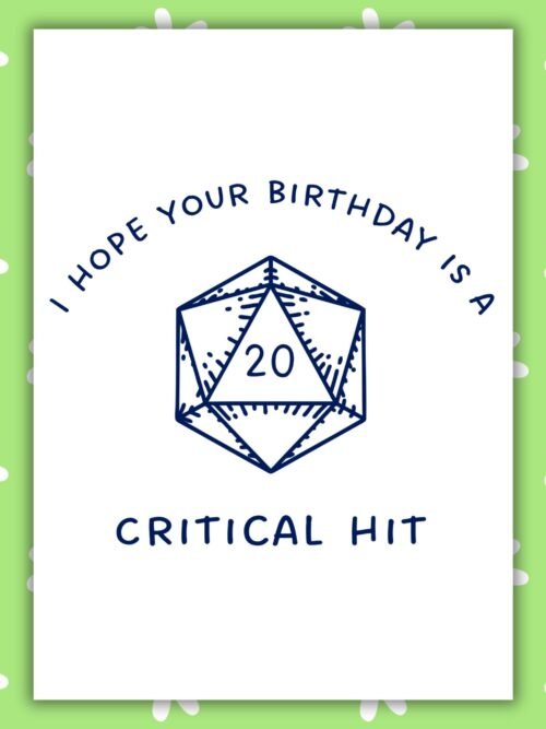 Critical Hit Birthday Card I Hope Your Birthday Is A Critical Hit - D20 Birthday Card