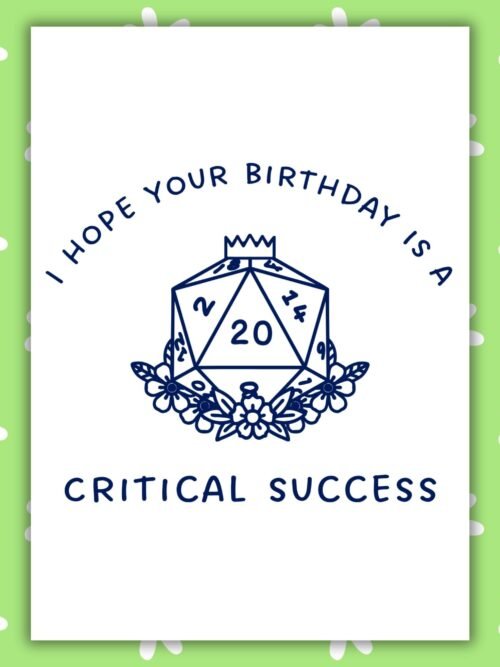 Critical Success Birthday Card I Hope Your Birthday Is A Critical Success - D20 Birthday Card