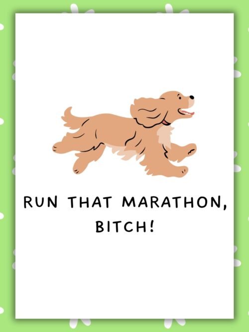 Marathon Bitch Card Funny Marathon Good Luck Card - Run That Marathon, Bitch!