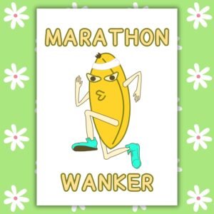 Funny Marathon Card - Marathon Wanker