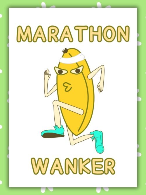 Marathon Wanker Banana Card Funny Marathon Card - Marathon Wanker