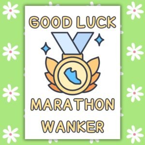 Funny Marathon Good Luck Card - Good Luck Marathon Wanker