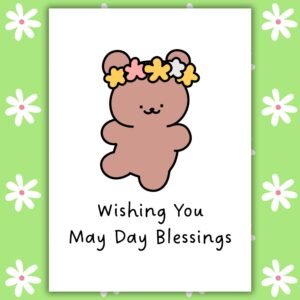 Wishing You May Day Blessings – Teddy Bear with Flower Crown