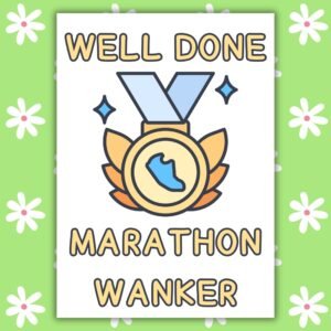Funny Marathon Congratulations Card - Well Done Marathon Wanker