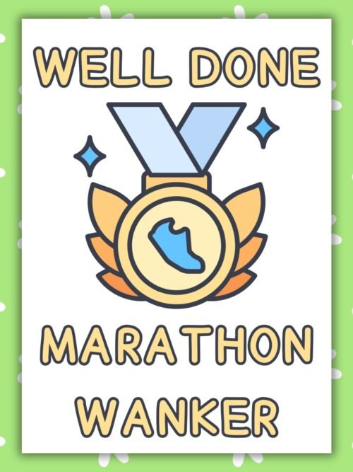 Funny Marathon Congratulations Card - Well Done Marathon Wanker